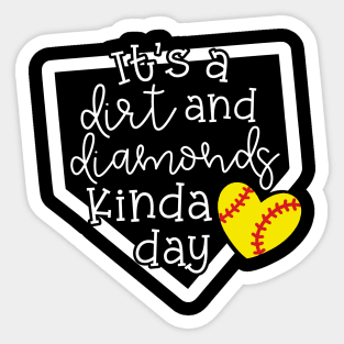 It's A Dirt and Diamond Kinda Day Softball Cute Funny Sticker